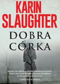 Karin Slaughter — Dobra Córka