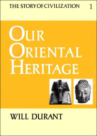 Durant, Will — Our Oriental Heritage