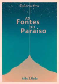 Arthur C. Clark — As Fontes do Paraíso