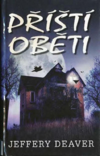 Deaver Jeffery — Příští oběti