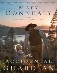 Mary Connealy — The Accidental Guardian