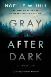 Noelle West Ihli — Gray after dark