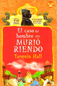 Tarquin Hall — El caso del hombre que murió riendo