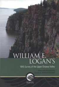 Charles H. Smith — William E. Logan's 1845 survey of the Upper Ottawa Valley