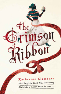 Katherine Clements — The Crimson Ribbon