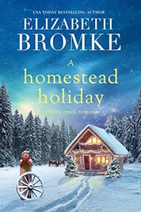 Elizabeth Bromke — A Homestead Holiday
