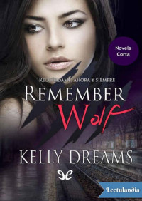 Kelly Dreams — Remember Wolf