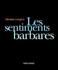 Unknown — Les sentiments barbares