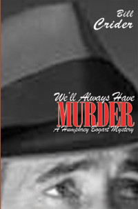 Bill Crider — We'll Always Have Murder