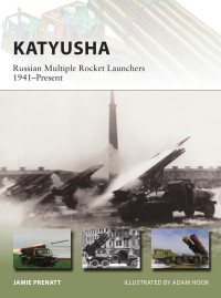 Jamie Prenatt — Katyusha: Russian Multiple Rocket Launchers 1941–Present