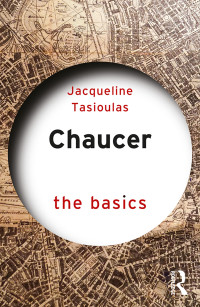 Jacqueline Tasioulas; — Chaucer: The Basics