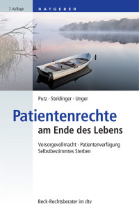 Wolfgang Putz;Beate Steldinger;Tanja Unger; — Patientenrechte am Ende des Lebens