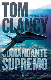 Mark Greaney & Tom Clancy — Comandante supremo