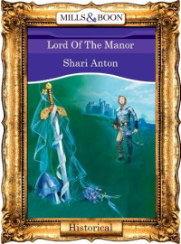 Shari Anton — Lord of the Manor