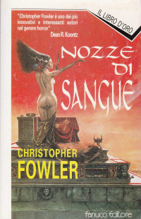 Christopher Fowler [Fowler, Christopher] — Nozze di sangue