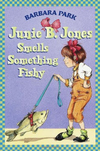 Barbara Park & Denise Brunkus — Junie B. Jones Smells Something Fishy