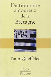 Queffélec, Yann — Dictionnaire amoureux de la Bretagne