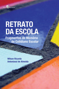 Wilson Ricardo Antoniassi de Almeida; — Retrato da escola