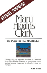 Higgins Clark Mary — Ne pleure pas ma belle