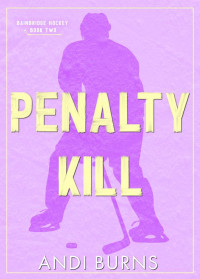 Andi Burns — Penalty Kill: Bainbridge Hockey #2