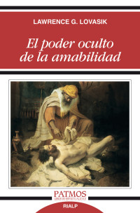 Lawrence Lovasik; — El poder oculto de la amabilidad