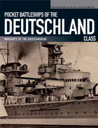 Koop, Gerhard & Schmolke, Klaus-Peter — Pocket Battleships of the Deutschland Class