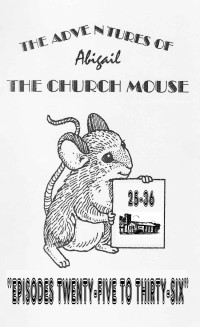 Martin Bourne — The adventures of Abigail: - the Church mouse