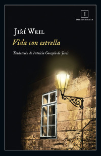 Jiri Weil — VIDA CON ESTRELLA