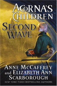 Anne Mccaffrey; Elizabeth Ann Scarborough — Acorna's Children 02-Second Wave