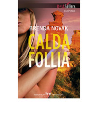 Brenda Novak — (Department 6 vol. 01) Calda follia