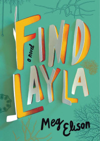 Veronica Agatowska — Find Layla (Meg Elison)