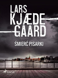 Lars Kjædegaard [Kjædegaard, Lars] — Śmierć pisarki