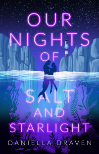 Draven, Daniella — Our Nights of Salt and Starlight