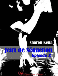 Sharon Kena — Jeux de Séduction 2