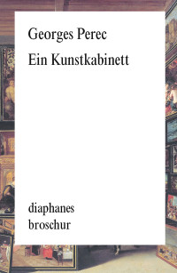 Georges Perec — Ein Kunstkabinett