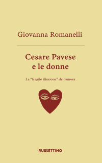 Giovanna Romanelli — Cesare Pavese e le donne