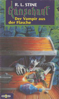 Stine, R.L. [Stine, R.L.] — [Gänsehaut 37] • Der Vampir aus der Flasche