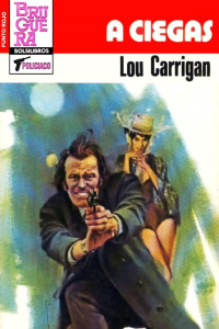 Lou Carrigan — A ciegas