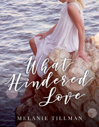 Melanie Tillman — What Hindered Love (The Front Row Series Book 1)