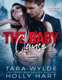 Tara Wylde & Holly Hart — The Baby Clause: A Christmas Romance