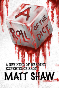 Shaw, Matt — A Roll of the Dice: A New Kind of Reading Experience
