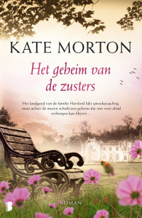 Kate Morton — Het geheim van de zusters