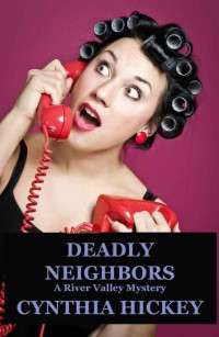 Cynthia Hickey  — Deadly Neighbors