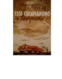 admin — Marguerite Bourcet - Essi chiamarono la tempesta (1936)