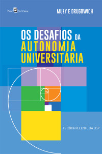 Muzy e Drugowich; & Drugowich (Orgs.) — Os Desafios da Autonomia Universitria