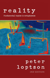 Peter Loptson — Reality: Fundamental Topics is Metaphysics