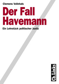 Clemens Vollnhals — Der Fall Havemann