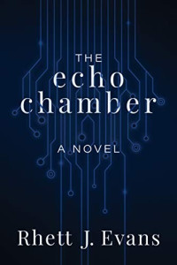 Rhett J. Evans  — The Echo Chamber