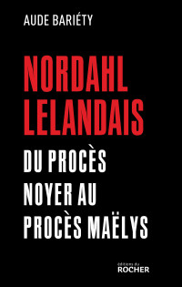 Aude Bariéty — Nordahl Lelandais