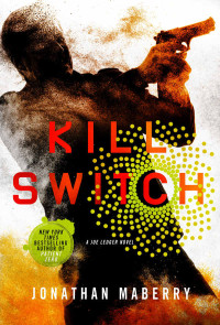 Jonathan Maberry — Kill Switch (Joe Ledger)